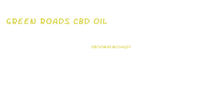 Green Roads Cbd Oil