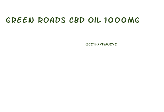 Green Roads Cbd Oil 1000mg