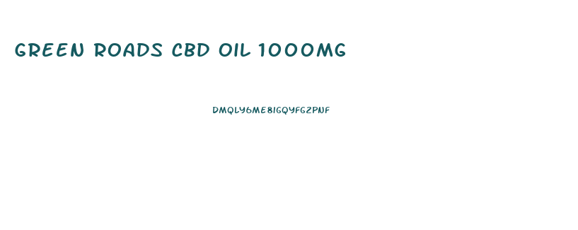 Green Roads Cbd Oil 1000mg