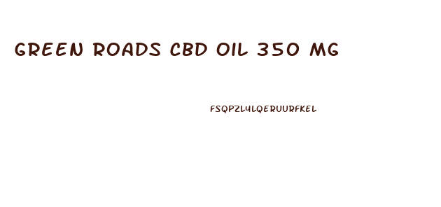 Green Roads Cbd Oil 350 Mg