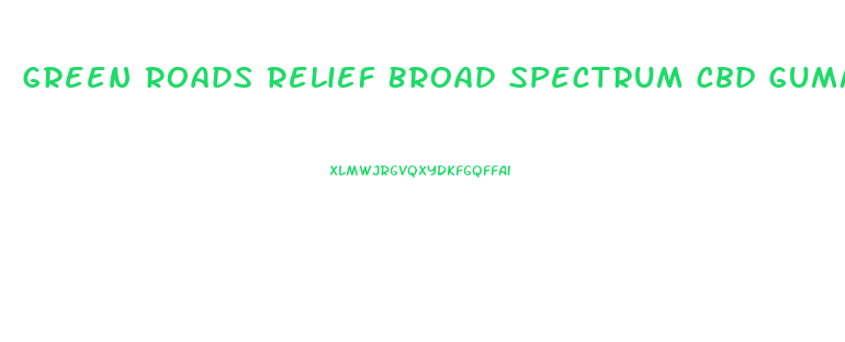Green Roads Relief Broad Spectrum Cbd Gummies