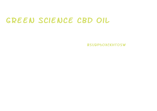 Green Science Cbd Oil