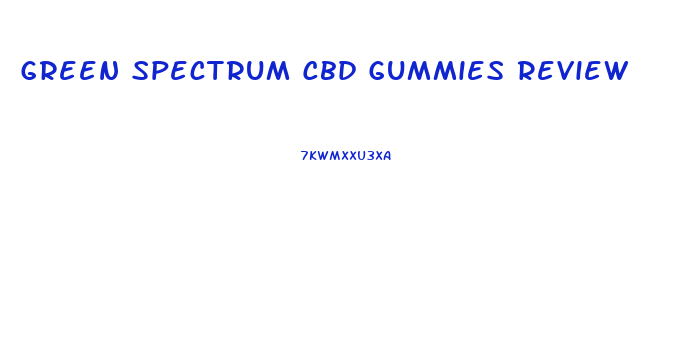 Green Spectrum Cbd Gummies Review