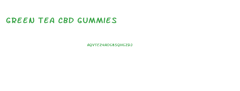 Green Tea Cbd Gummies