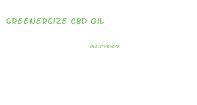 Greenergize Cbd Oil