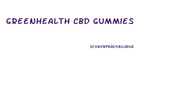 Greenhealth Cbd Gummies