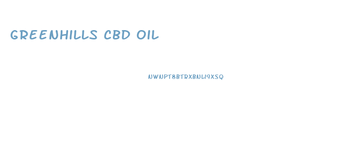 Greenhills Cbd Oil