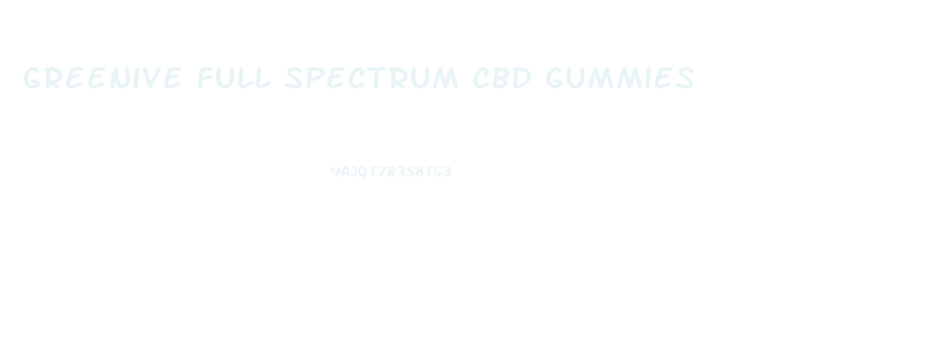 Greenive Full Spectrum Cbd Gummies