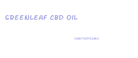 Greenleaf Cbd Oil