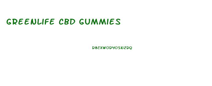 Greenlife Cbd Gummies