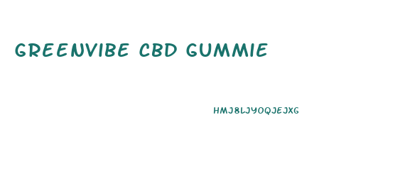 Greenvibe Cbd Gummie