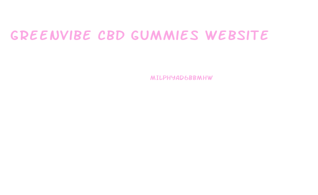 Greenvibe Cbd Gummies Website