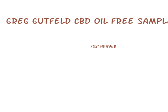 Greg Gutfeld Cbd Oil Free Sample