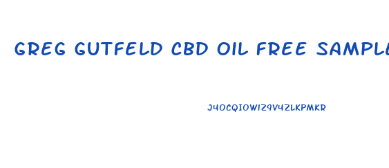 Greg Gutfeld Cbd Oil Free Sample