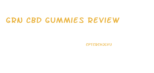 Grn Cbd Gummies Review
