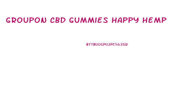Groupon Cbd Gummies Happy Hemp