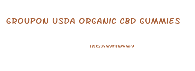 Groupon Usda Organic Cbd Gummies