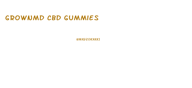 Grownmd Cbd Gummies