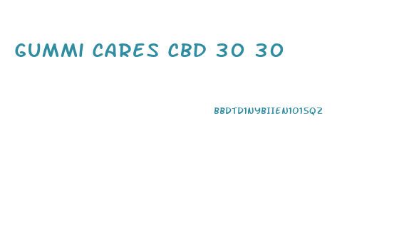 Gummi Cares Cbd 30 30