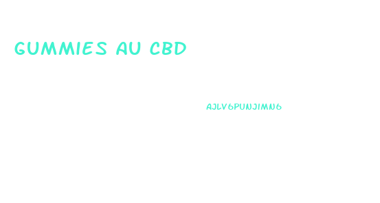 Gummies Au Cbd