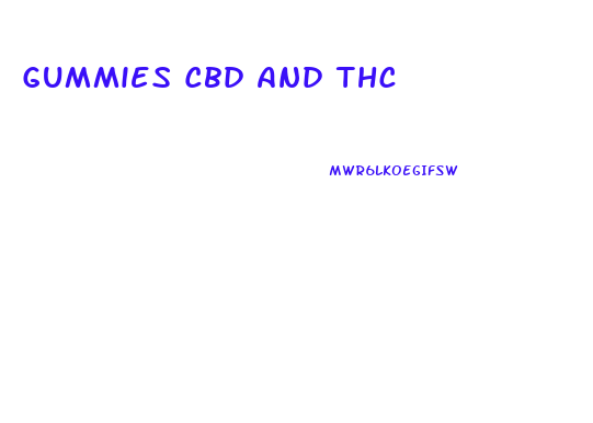 Gummies Cbd And Thc