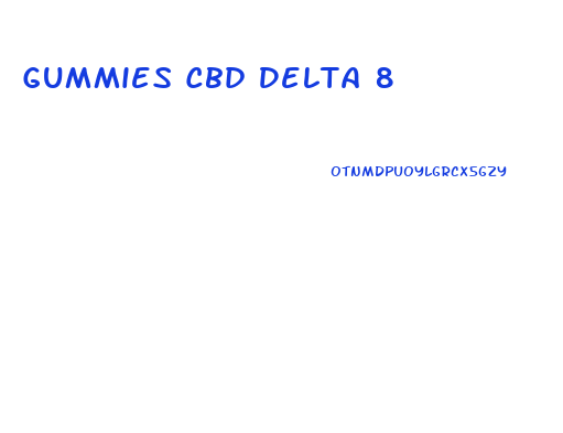 Gummies Cbd Delta 8