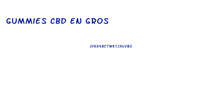 Gummies Cbd En Gros