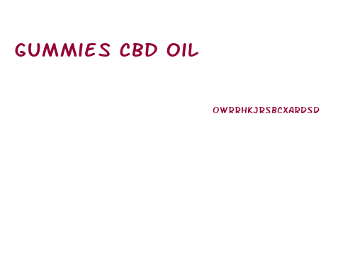 Gummies Cbd Oil