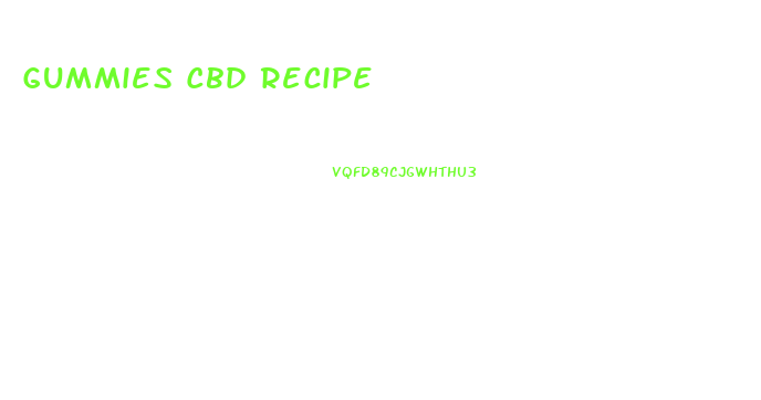Gummies Cbd Recipe
