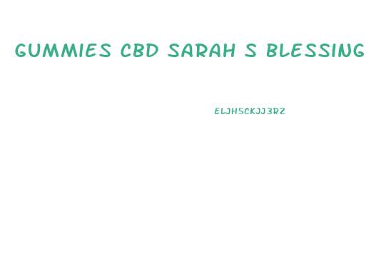 Gummies Cbd Sarah S Blessing