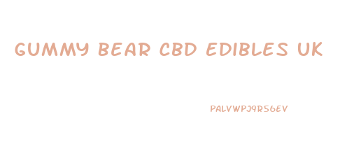 Gummy Bear Cbd Edibles Uk