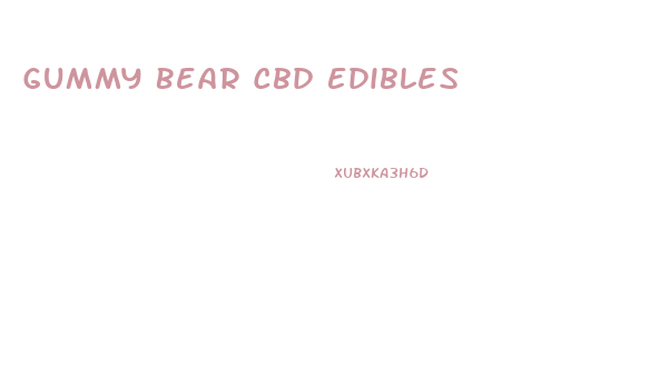 Gummy Bear Cbd Edibles