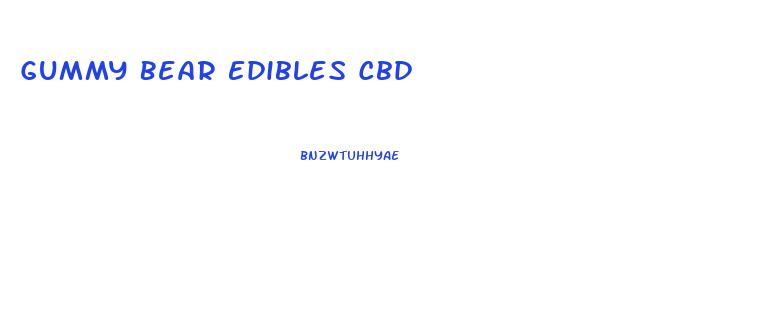 Gummy Bear Edibles Cbd