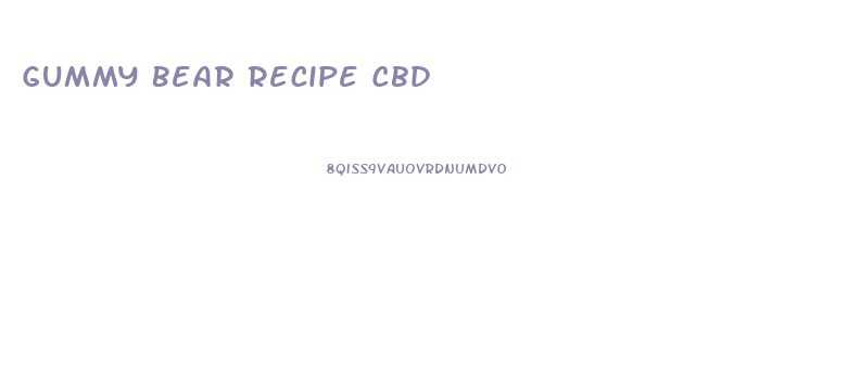 Gummy Bear Recipe Cbd