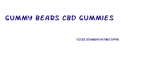 Gummy Bears Cbd Gummies