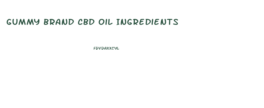 Gummy Brand Cbd Oil Ingredients