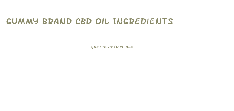 Gummy Brand Cbd Oil Ingredients
