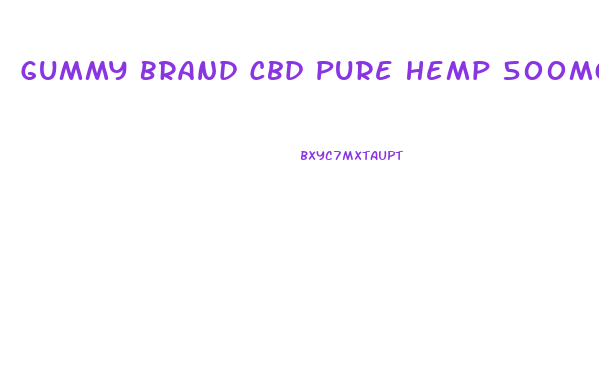 Gummy Brand Cbd Pure Hemp 500mg Ingredients