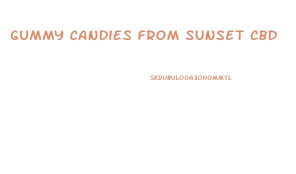 Gummy Candies From Sunset Cbd