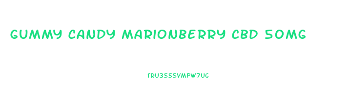 Gummy Candy Marionberry Cbd 50mg