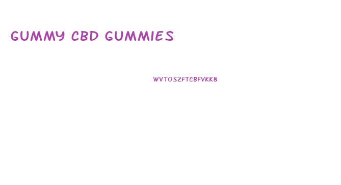 Gummy Cbd Gummies