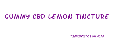 Gummy Cbd Lemon Tincture