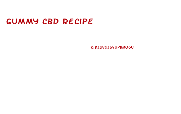 Gummy Cbd Recipe