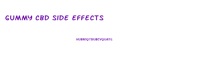 Gummy Cbd Side Effects