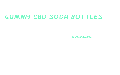 Gummy Cbd Soda Bottles