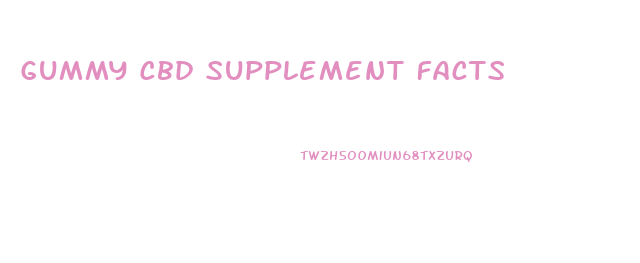 Gummy Cbd Supplement Facts