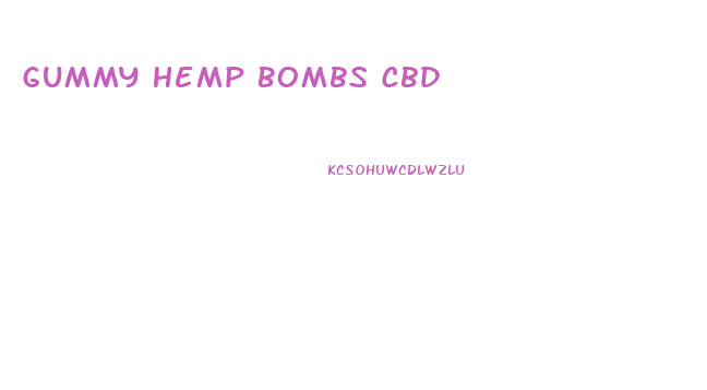 Gummy Hemp Bombs Cbd