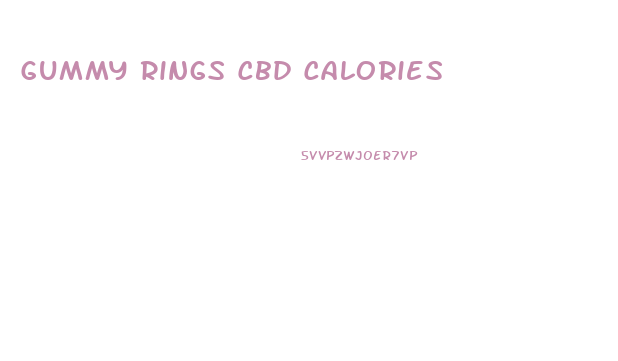Gummy Rings Cbd Calories