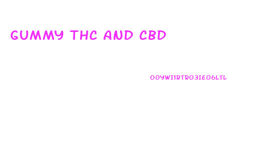 Gummy Thc And Cbd