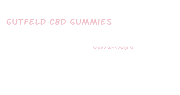 Gutfeld Cbd Gummies